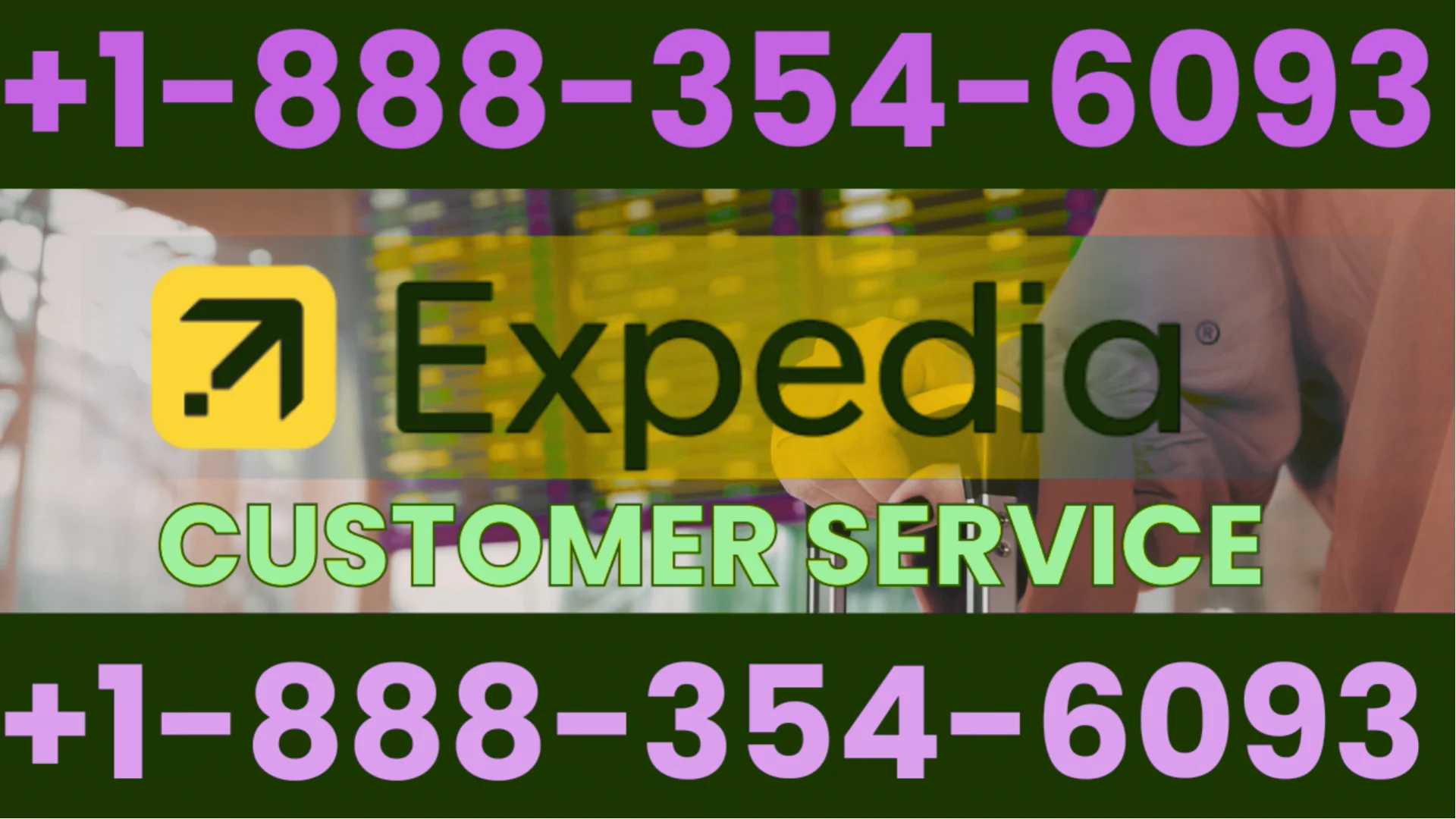 Expedia&reg; Customer Service Complete Guide ➢ Step-by-Step Help & Support 24/7 Expedia