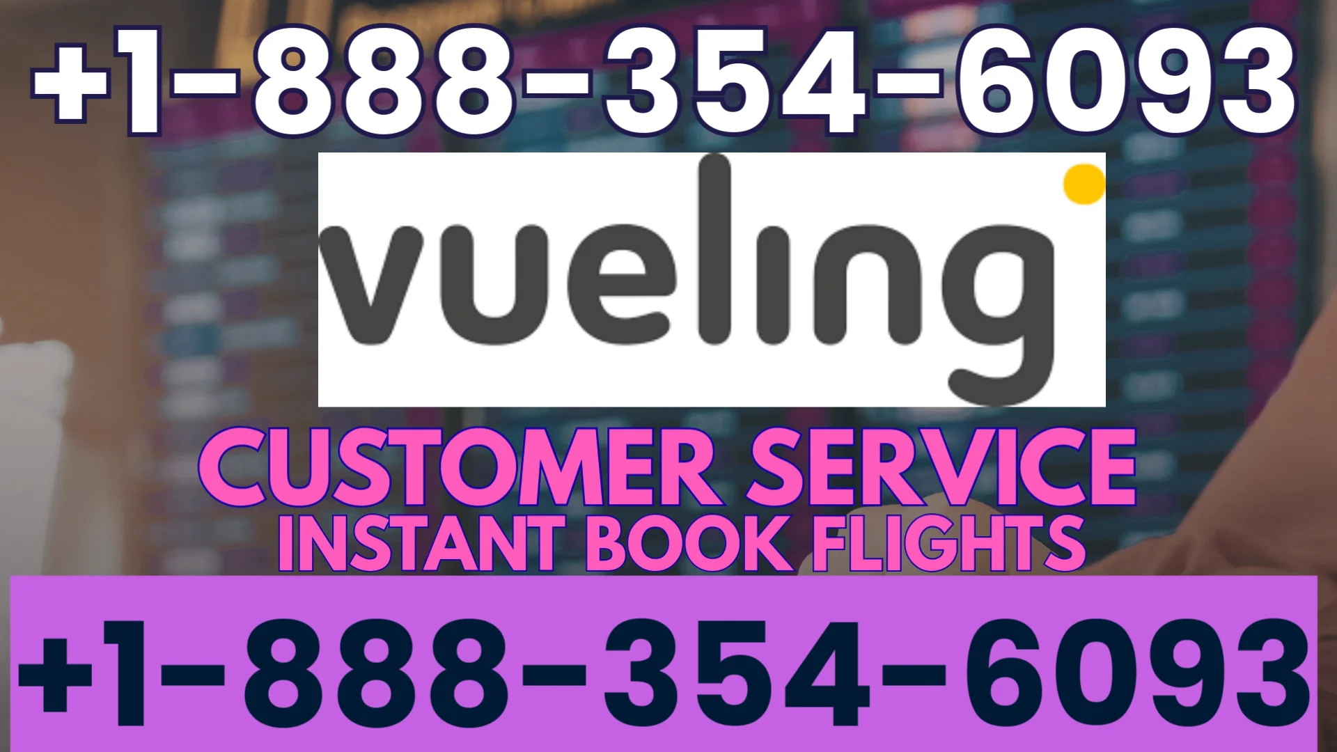 Vueling Airlines&trade;&reg; Official Customer Services | 24/7 Live Help & Help Guide
