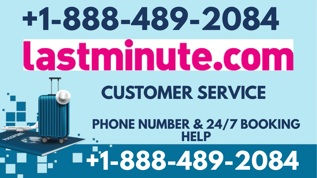 How Do I Reach LASTMINUTE.COM&reg; Airlines&reg; Customer Service? | 24-Hour Support Center