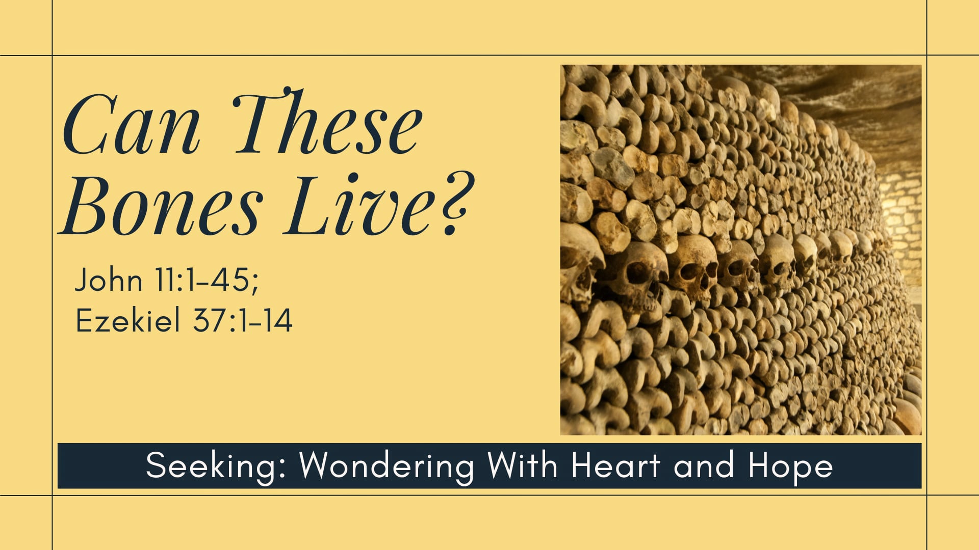 "Can These Bones Live?" - Sunday Service