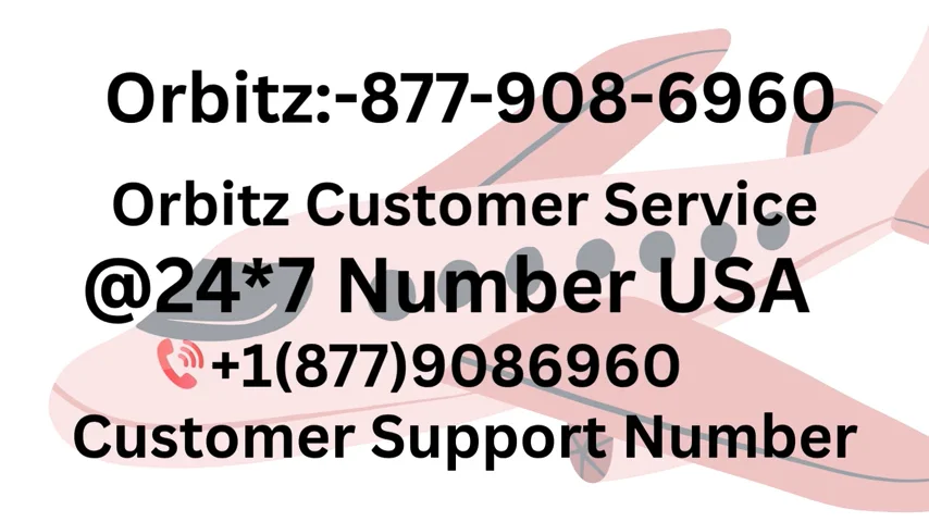 {general-inquiries}Orbitz&reg; Official Customer Service Number || Official 24-7 Support Guide
