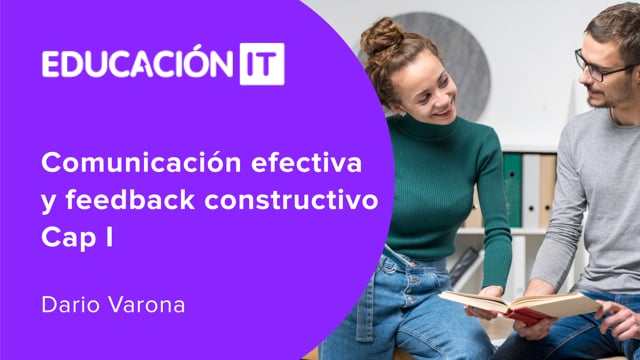 Comunicación efectiva y feedback constructivo Cap I