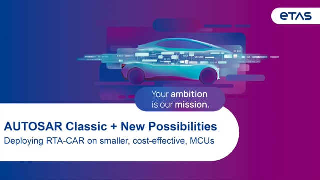 AUTOSAR Classic: Deploying RTA-CAR on smaller, cost-effective MCUs
