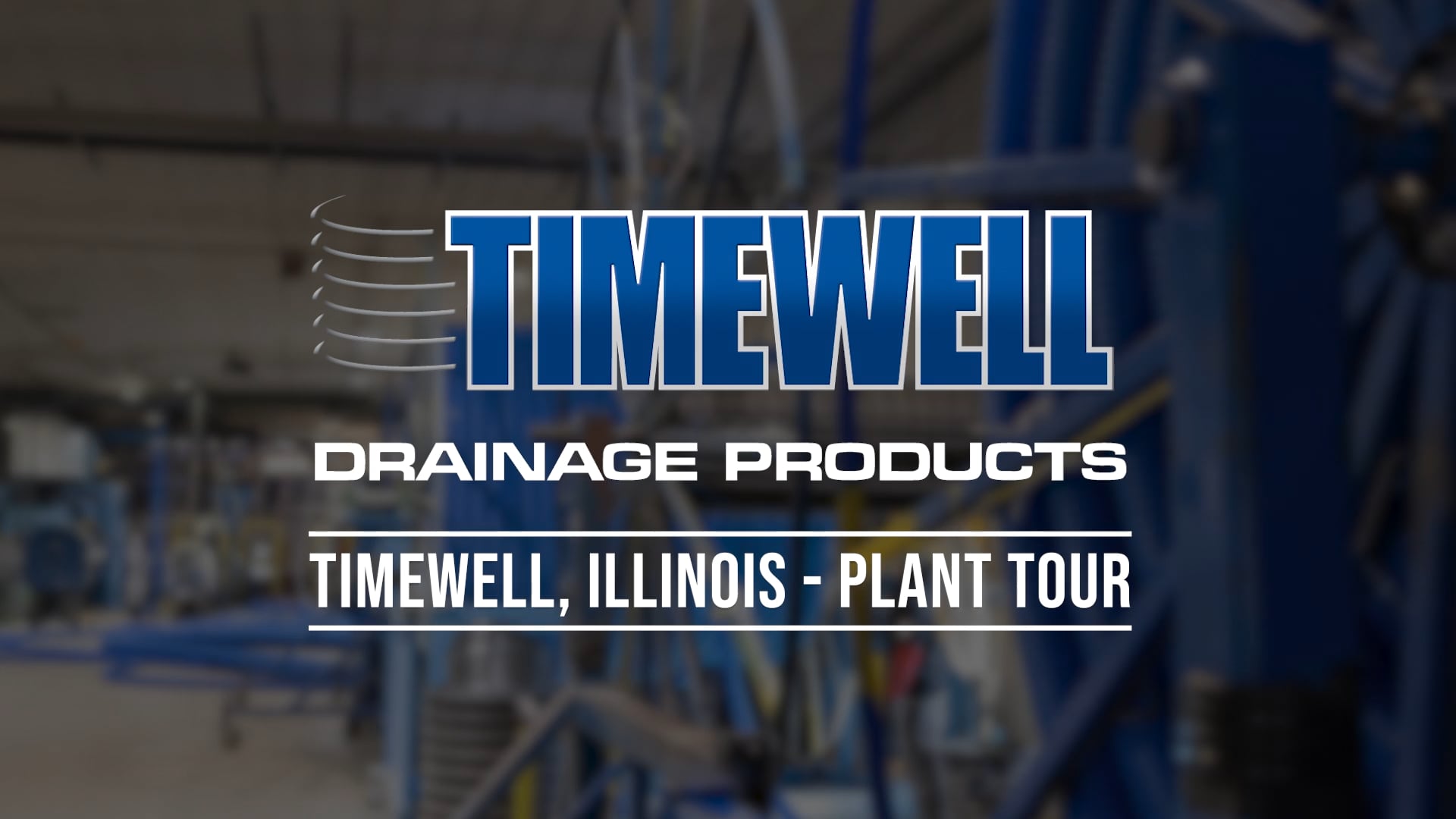Timewell Drainage Products - Plant Tour Video