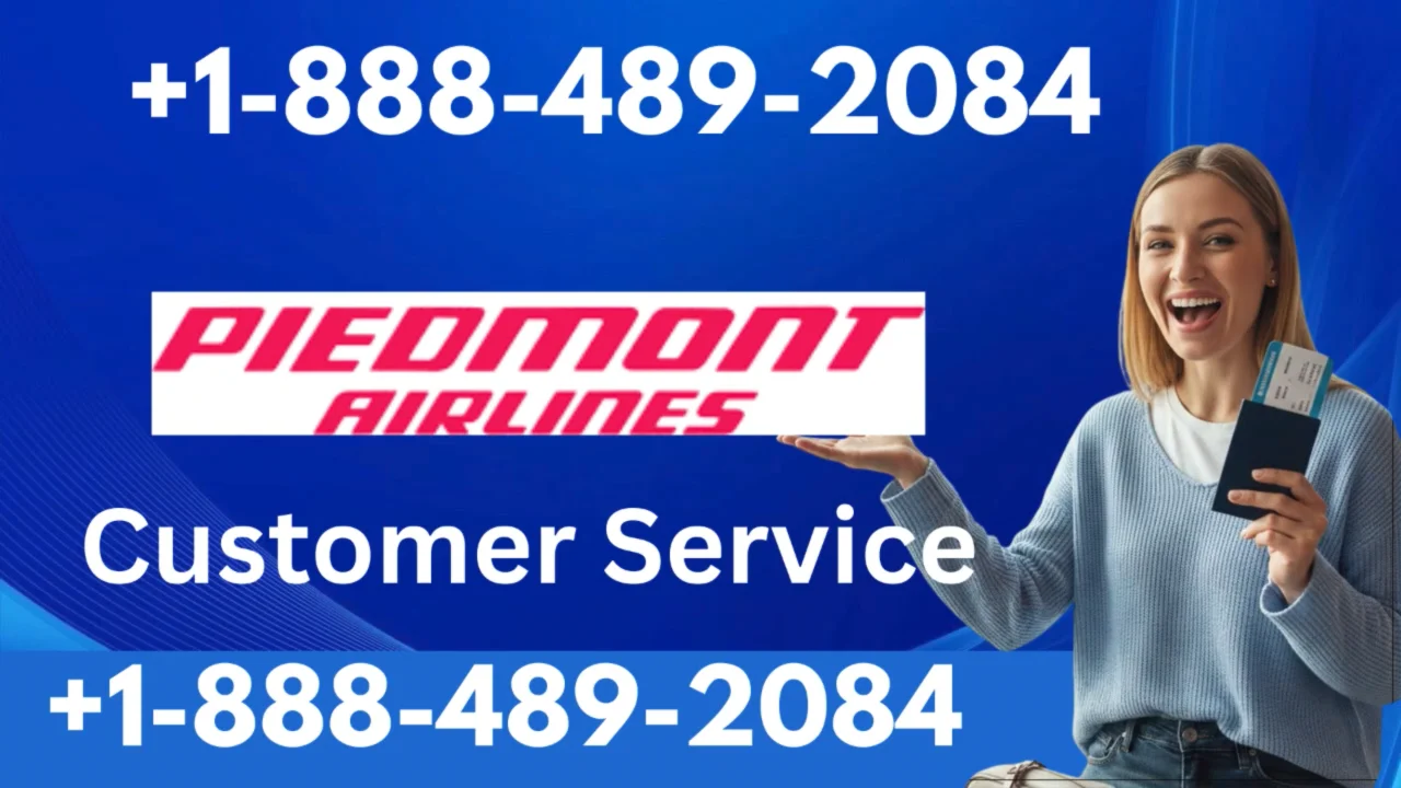 Piedmont Airlines&reg; Customer Service: Your Full 24/7 Live Person Support and Detailed Traveler&rsquo;s Guide