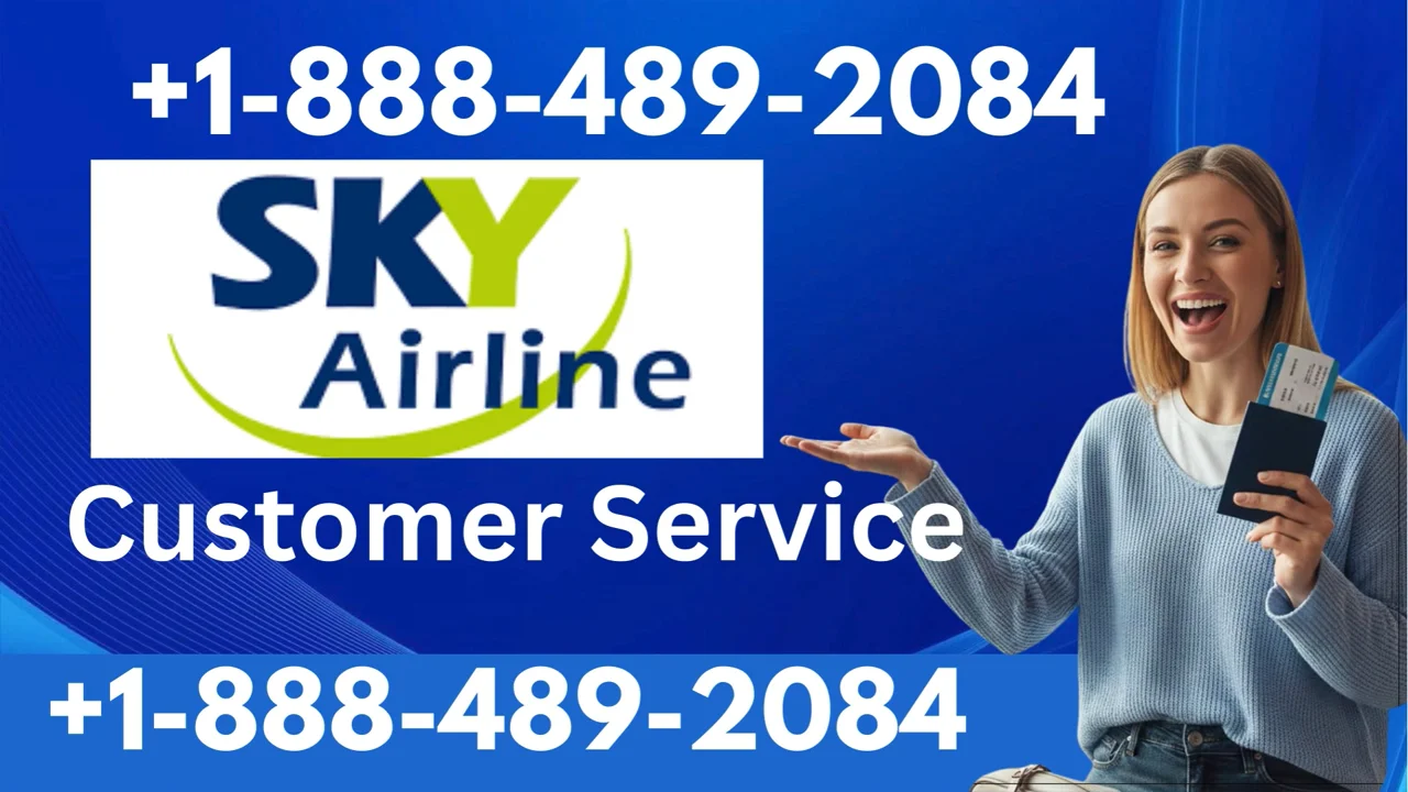 Sky Airlines&trade; Customer Service Complete Guide = Step-by-Step Help & Support 24/7 Sky Airlines