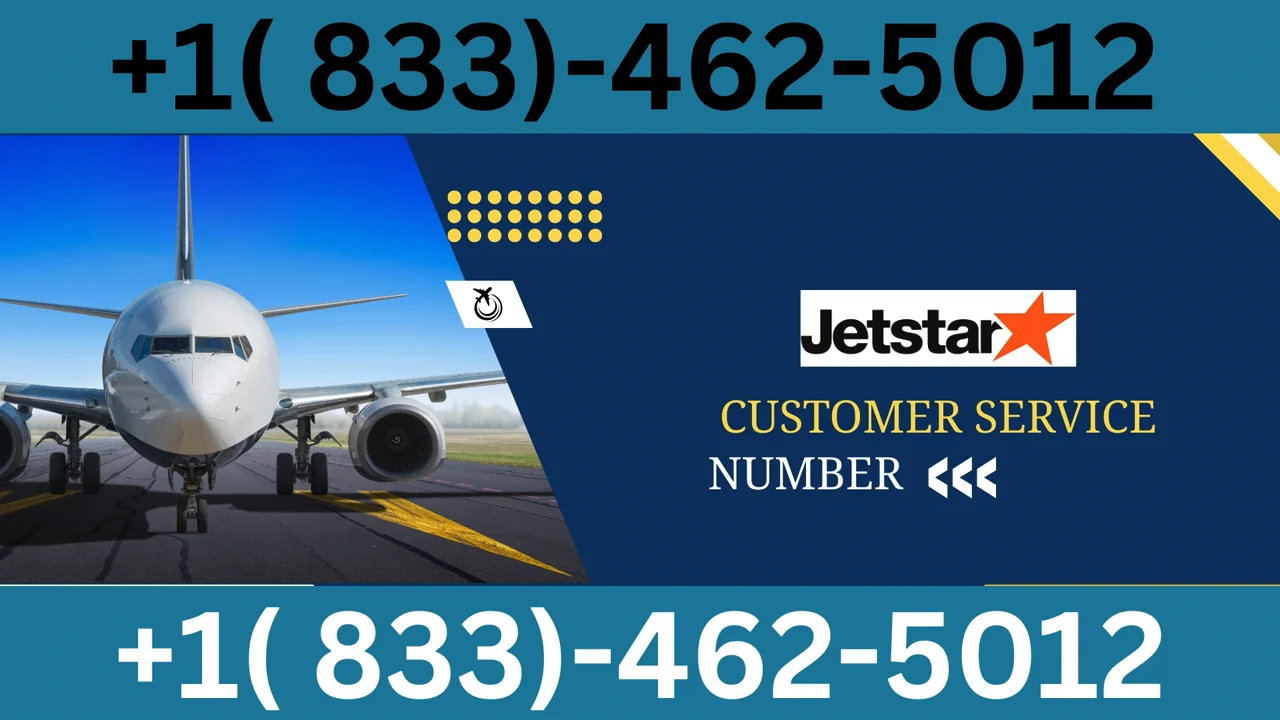 Ultimate Ways to Access Jetstar&reg;&trade; Customer Service Step by Step Comprehensive Guide