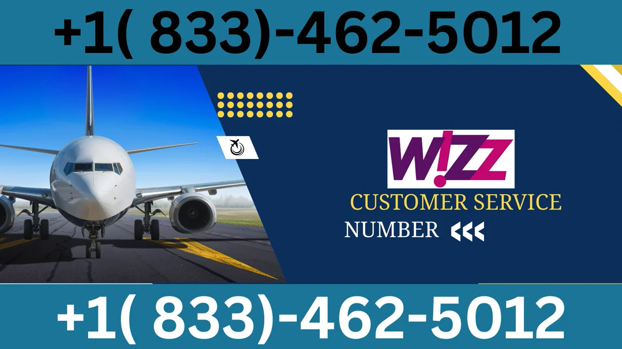 Official Wizz Air&trade;&reg; Complete Customer Service Guide &mdash; How to Get Support via Call