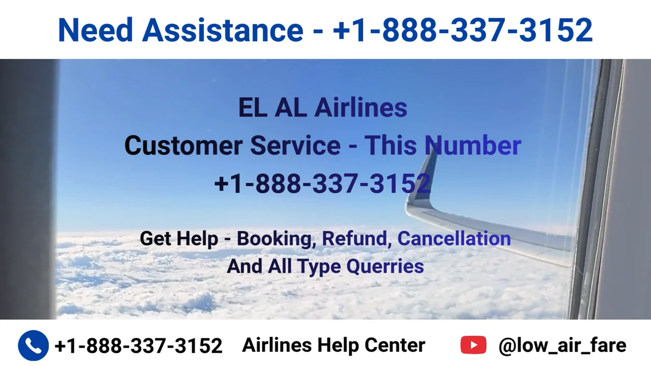 19 Ways To Access EL AL Airlines customer service By Phone, Chat, And Email: A Step-by-step Guide