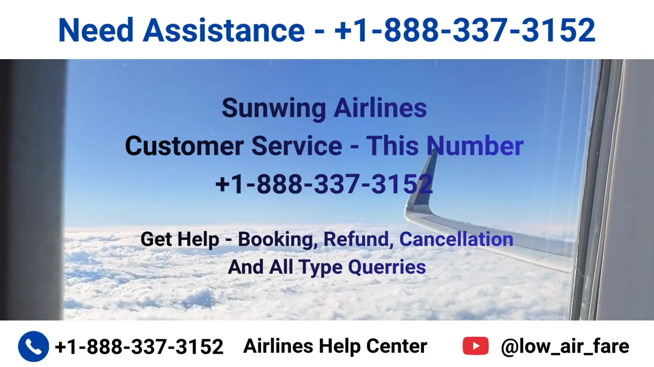 21 Ways To Access Sunwing Airlines customer service By Phone, Chat, And Email: A Step-by-step Guide