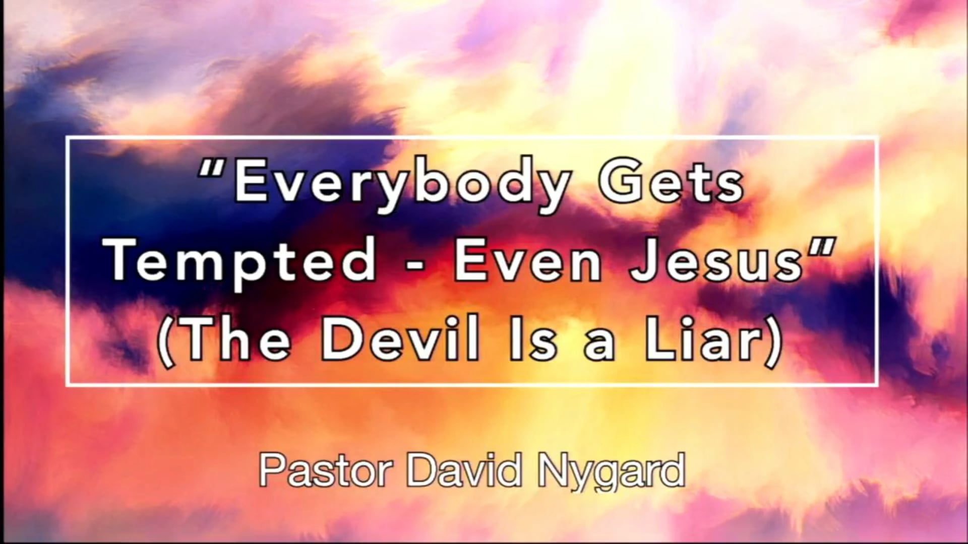 "Everybody Gets Tempted-Even Jesus (The Devil is a Liar)" 03/08/26
