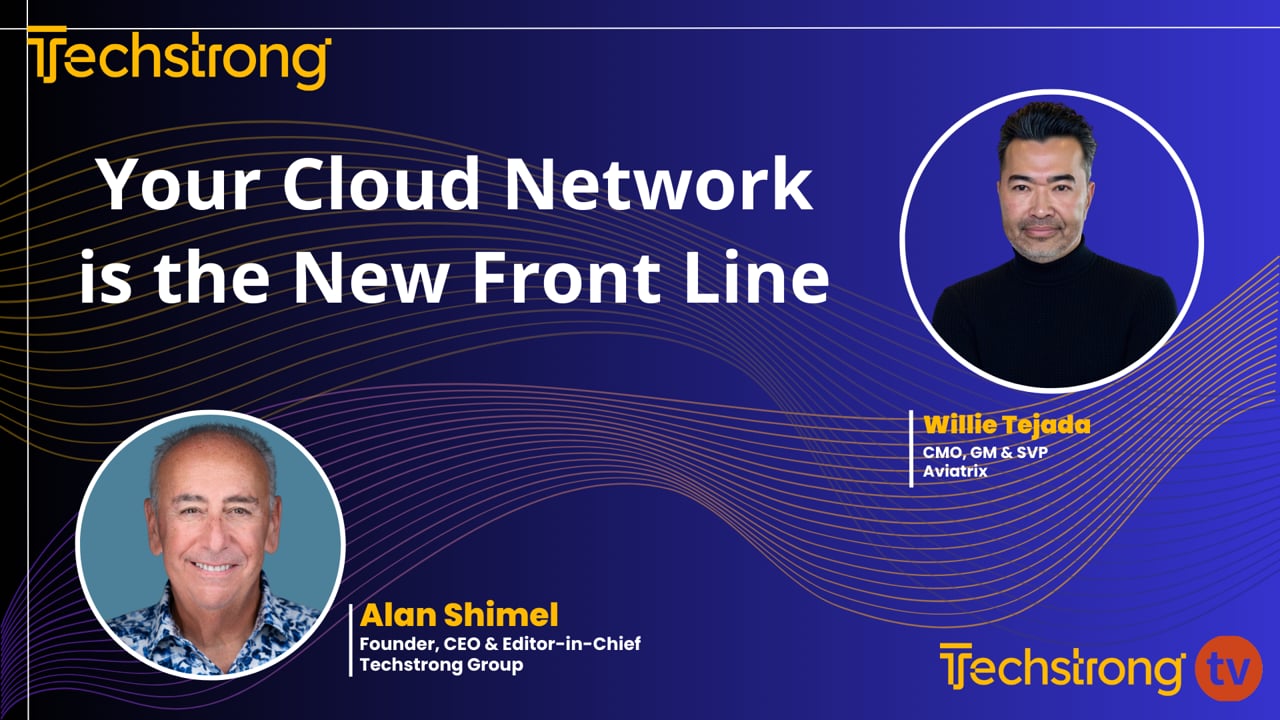 Your Cloud Network is the New Front Line - Techstrong TV | Techstrong.tv