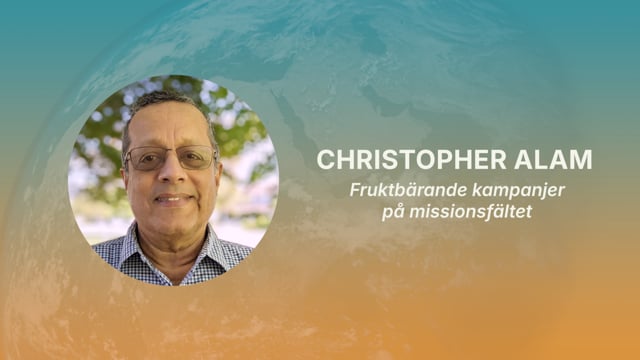 Alla folk 2026 | Christopher Alam - Fruktbärande kampanjer på missionsfältet