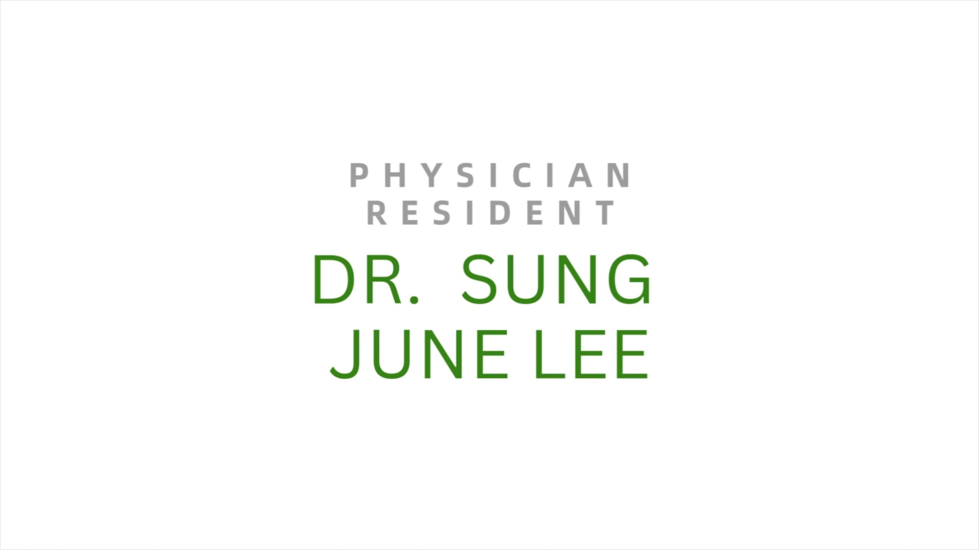 SARH - Meet Our Residents - Dr. Sung June Lee