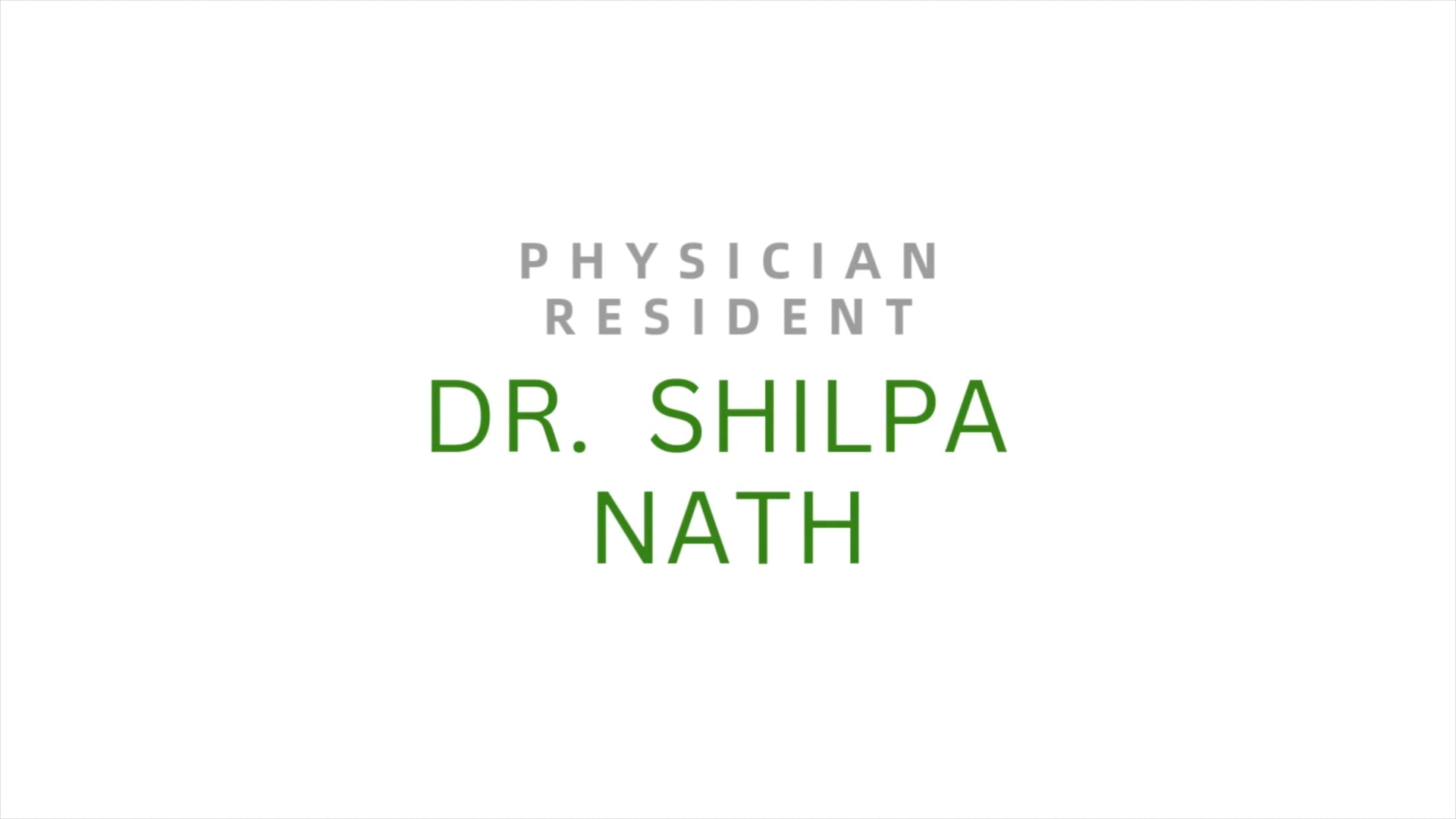 SARH - Meet Our Residents - Dr. Shilpa Nath