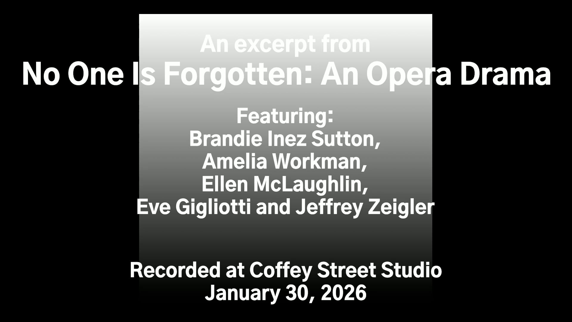 Musical Excerpt/No One Is Forgotten: An Opera Drama