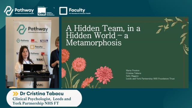 A hidden team in a hidden world – metamorphosis - Dr Cristina Tabacu, Maria Preston and Sally Higgins