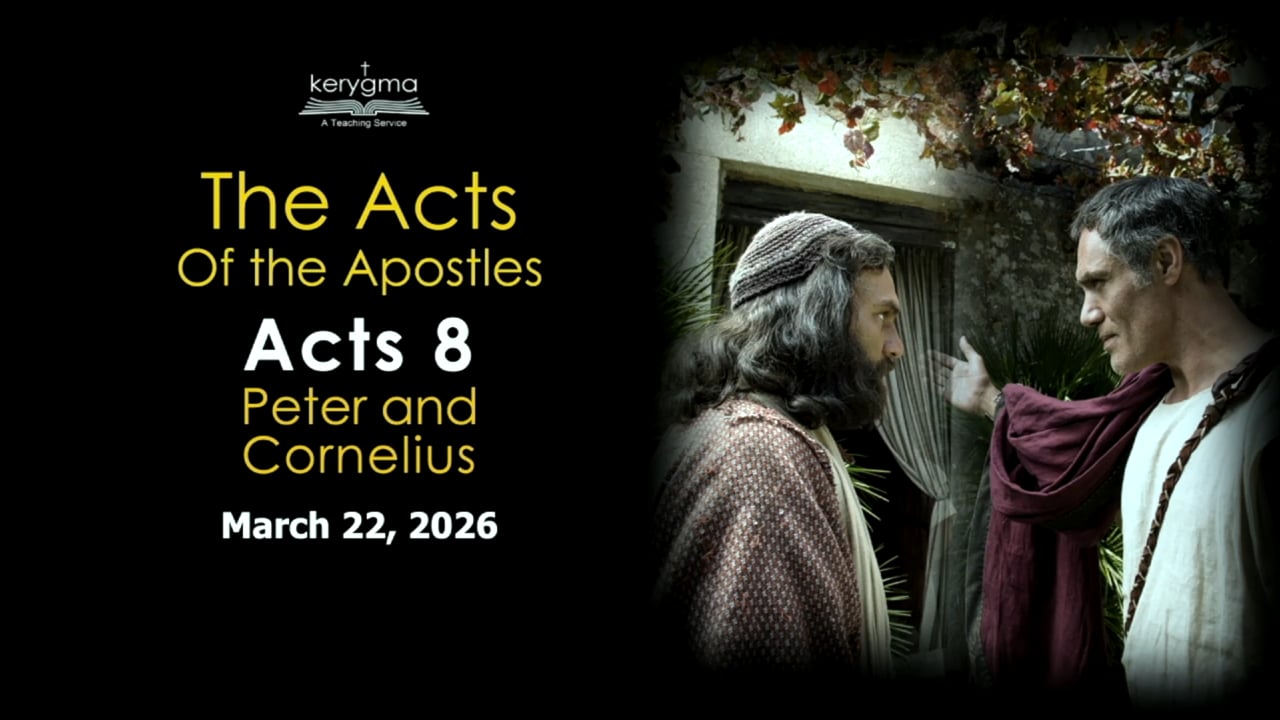 The Acts of the Apostles: Acts 8 - Peter and Cornelius