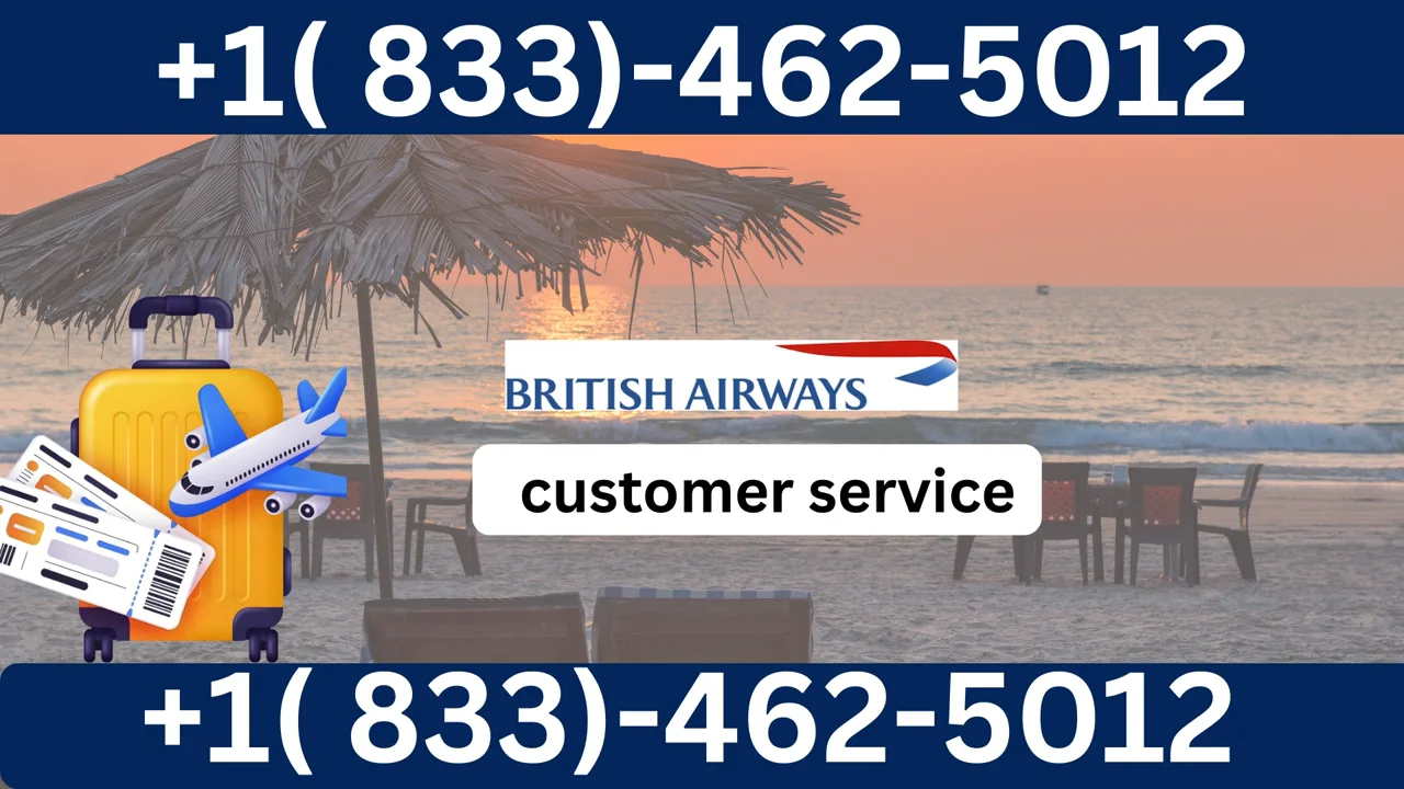 Official British Airways &reg;&reg; Customer Service Complete Official 24-7 Support Guide Call, Email & Chat