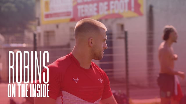 Hull KR Head To France 🇫🇷  Robins: On The Inside