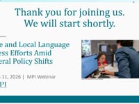 State and Local Language Access Efforts Amid Federal Policy Shifts