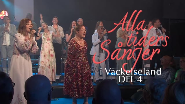 Del 4 | Alla tiders Sånger - i Väckelseland