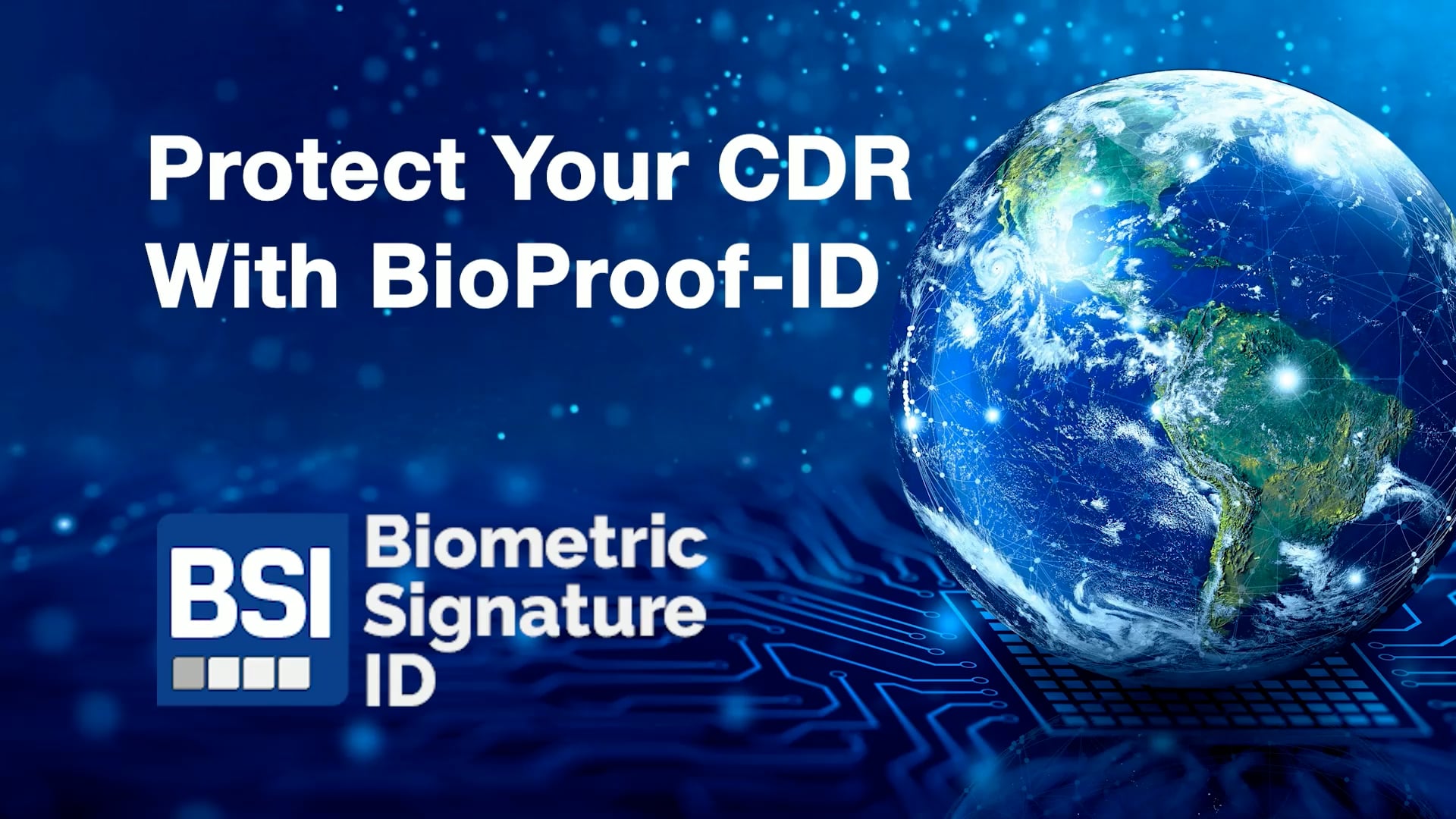 Protect Your CDR With BioProof-ID™