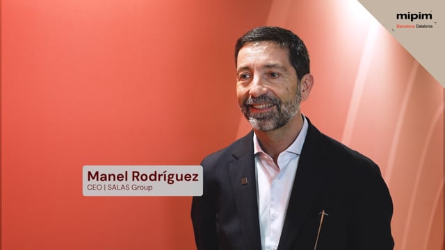 MANEL RODRÍGUEZ - SALAS GROUP | BARCELONA - CATALONIA - MIPIM 2026