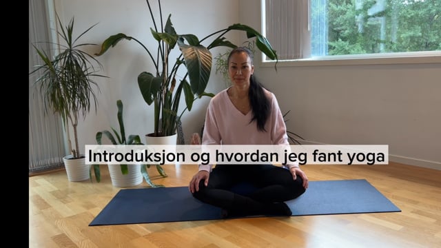 Min yoga reise og hvorfor jeg har laget Yoga for Rygg - kurs