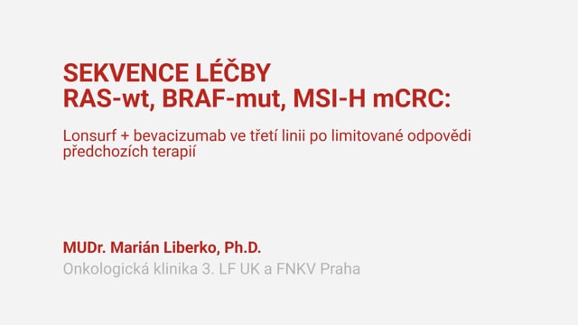 Sekvence léčby mCRC v reálné praxi – význam kombinace FTD/TPI + BEVA ve 3. linii po limitované odpovědi na předchozí modality