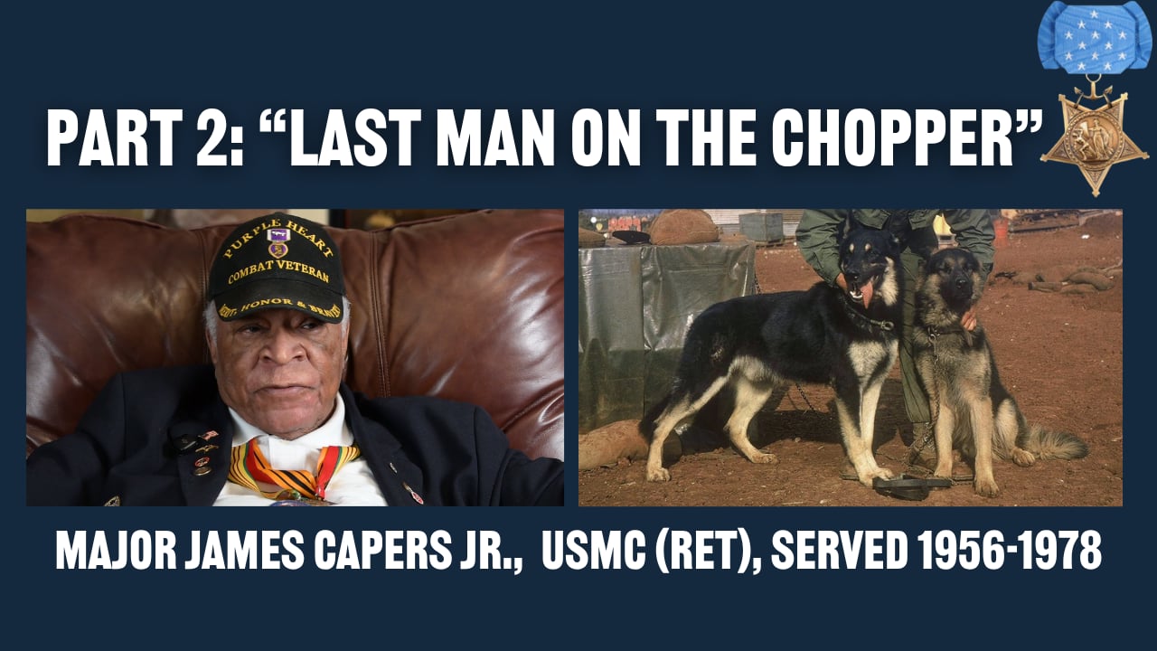 James Capers - Part 2: "Last man on the chopper"