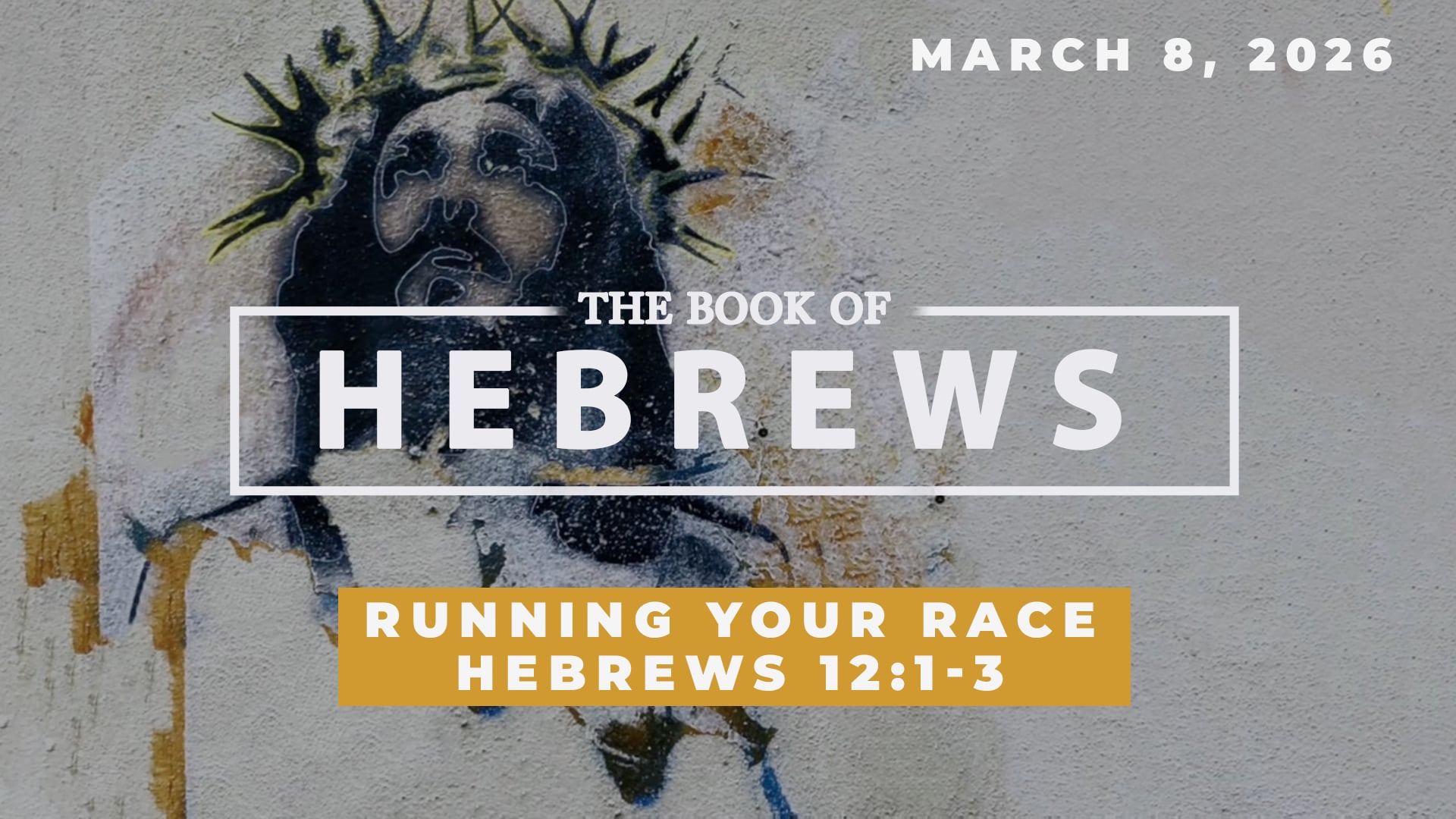 March 8, 2026 - Running Your Race - Hebrews 12:1-3