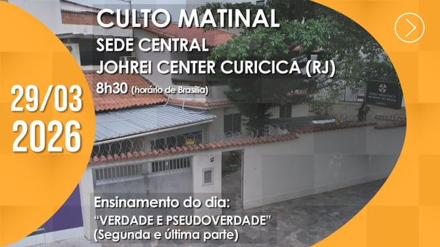 Capa do vídeo do “Culto Matinal | Sede Central / Johrei Center Curicica (RJ) - 29/03/2026”.