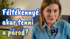 Féltékennyé akar tenni a párod?