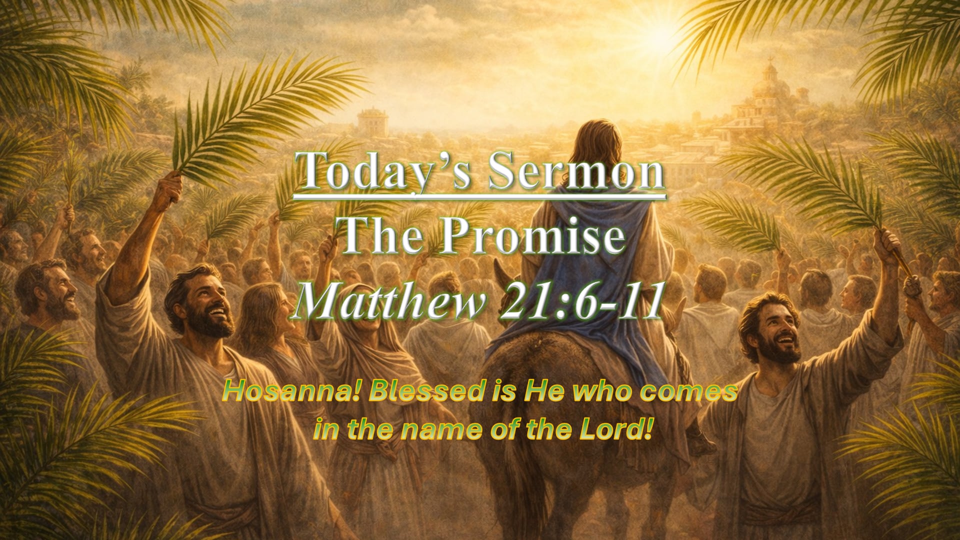 2026.03.29 | The Promise - Palm Sunday