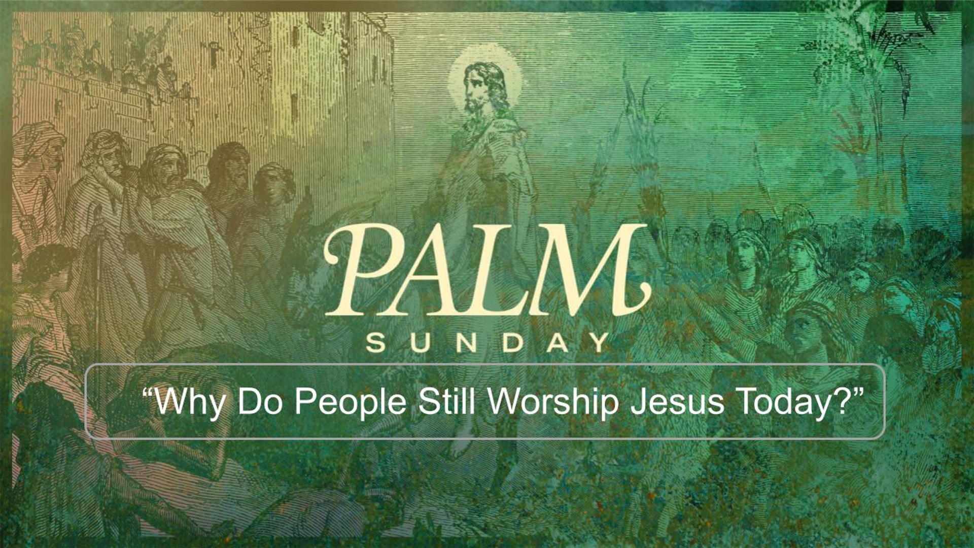 Why Do People Still Worship Jesus Today? | March 29, 2026