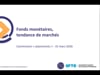 Placements, Fonds monétaires et tendance de marchés