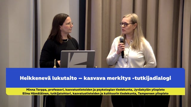 Minna Torppa ja Elina Hämäläinen: Heikkenevä lukutaito – kasvava merkitys -tutkijadialogi