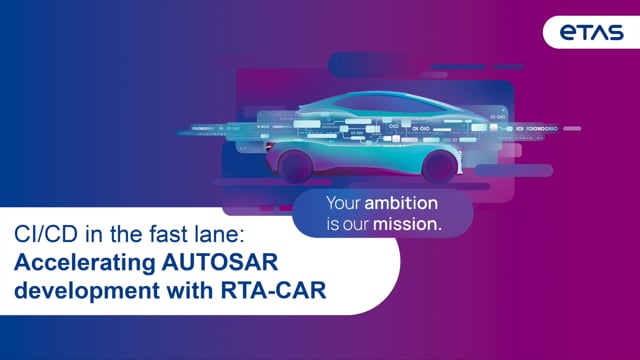 CI/CD in the fast lane: Accelerating AUTOSAR development with RTA-CAR