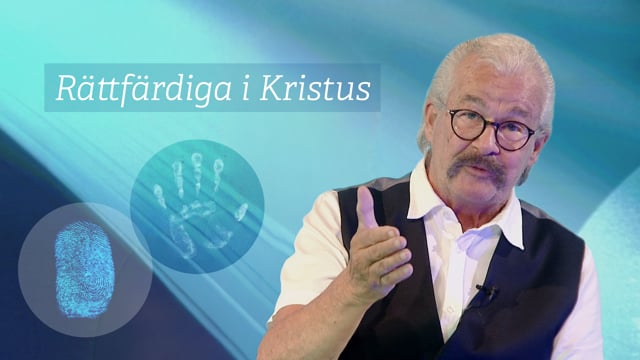 Rättfärdiga i Kristus | Vår Kristusidentitet