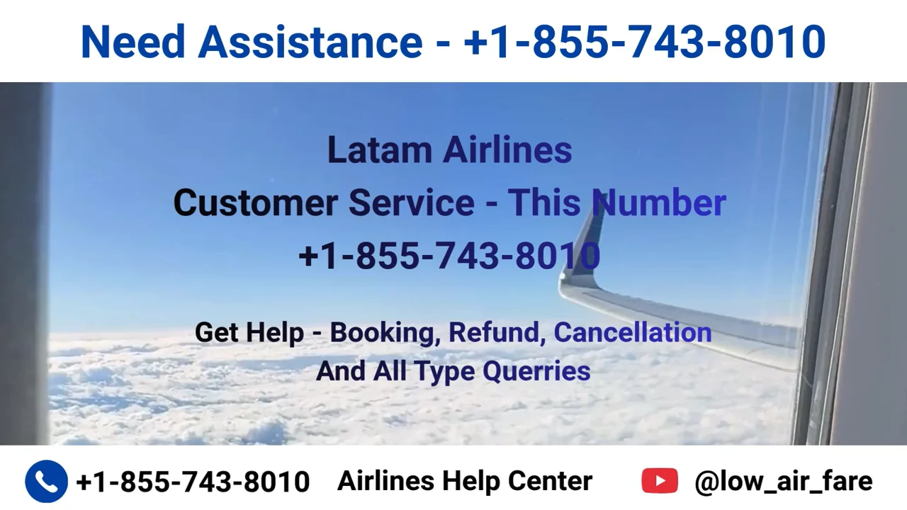 FuLL&trade; {[List]} of  Latam Airlines℗ CUSTOMER&copy; SERVICE℗ Contact Numbers &mdash; 24/7 Live Person Assistance