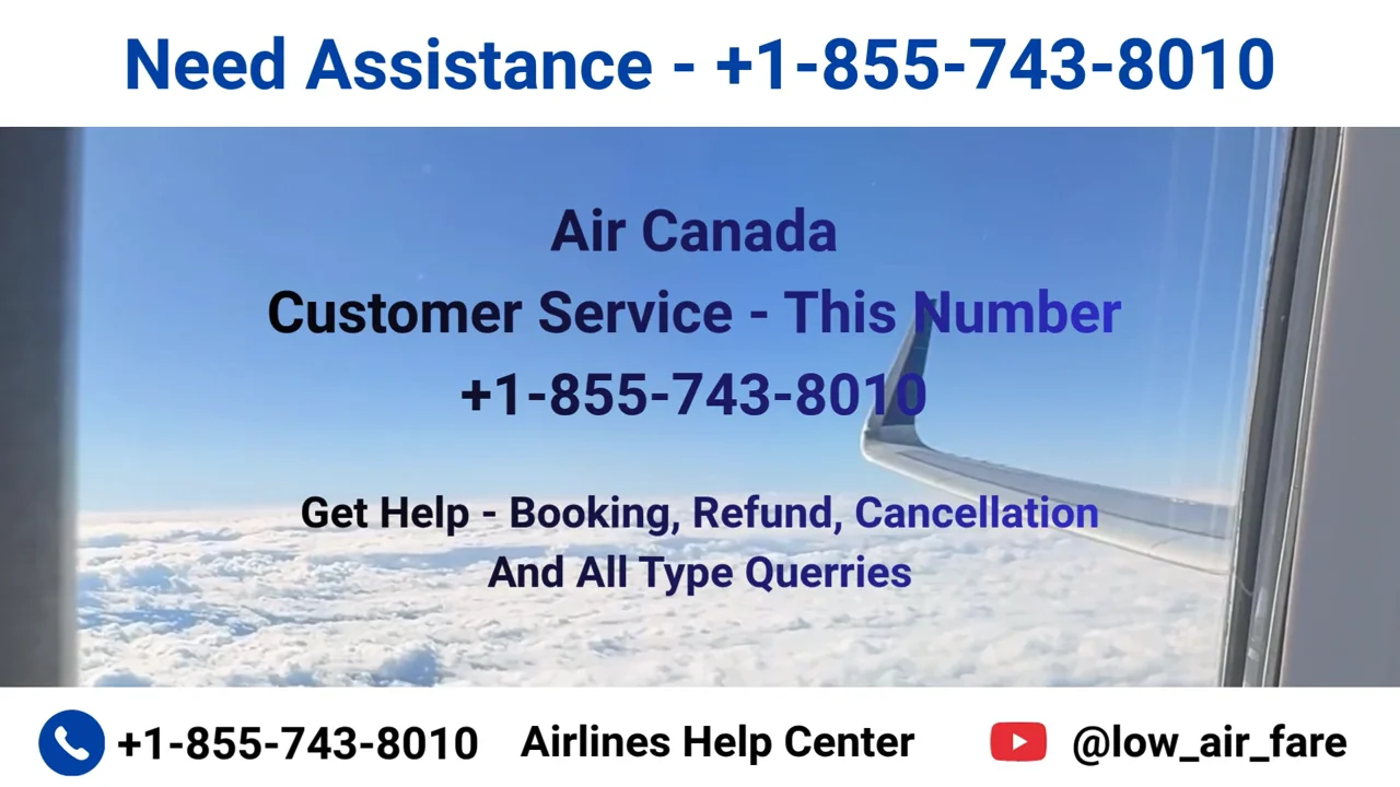 FuLL&trade; {[List]} of  Air Canada℗ CUSTOMER&copy; SERVICE℗ Contact Numbers &mdash; 24/7 Live Person Assistance