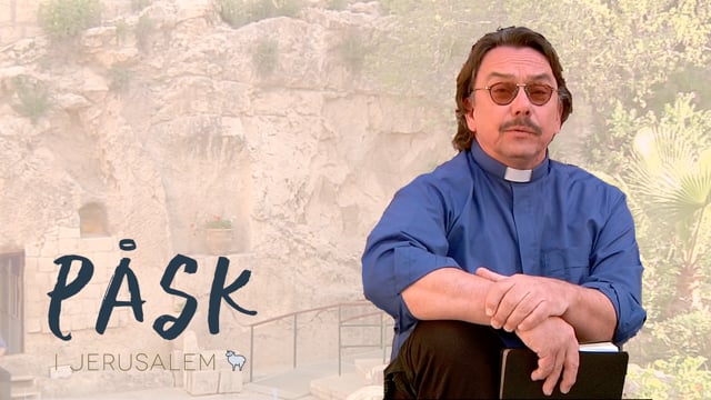 Påsk i Jerusalem - Dag 9