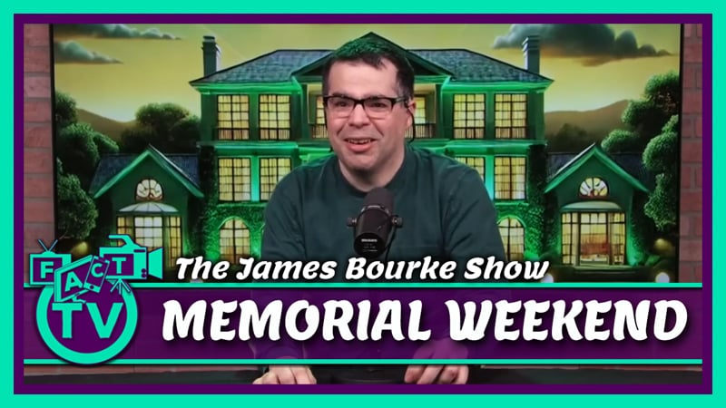 The James Bourke Show: Memorial Weekend | FACT TV | Falls Area Community TV