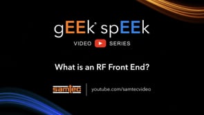 Samtec gEEk spEEk – What is an RF Front End