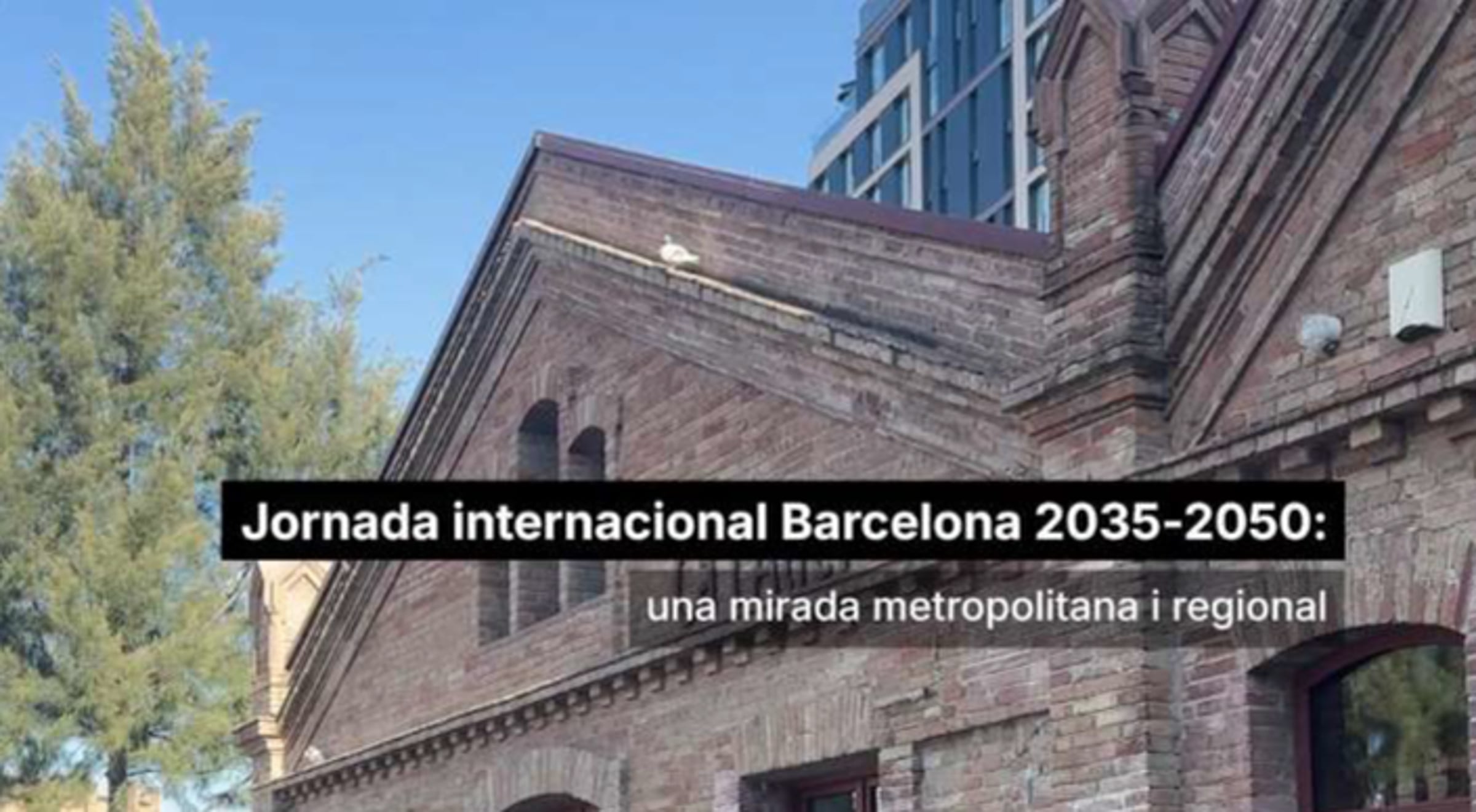 Càtedra UPF-Futurs Metropolitans. Jornada «Barcelona 2035–2050: una ...