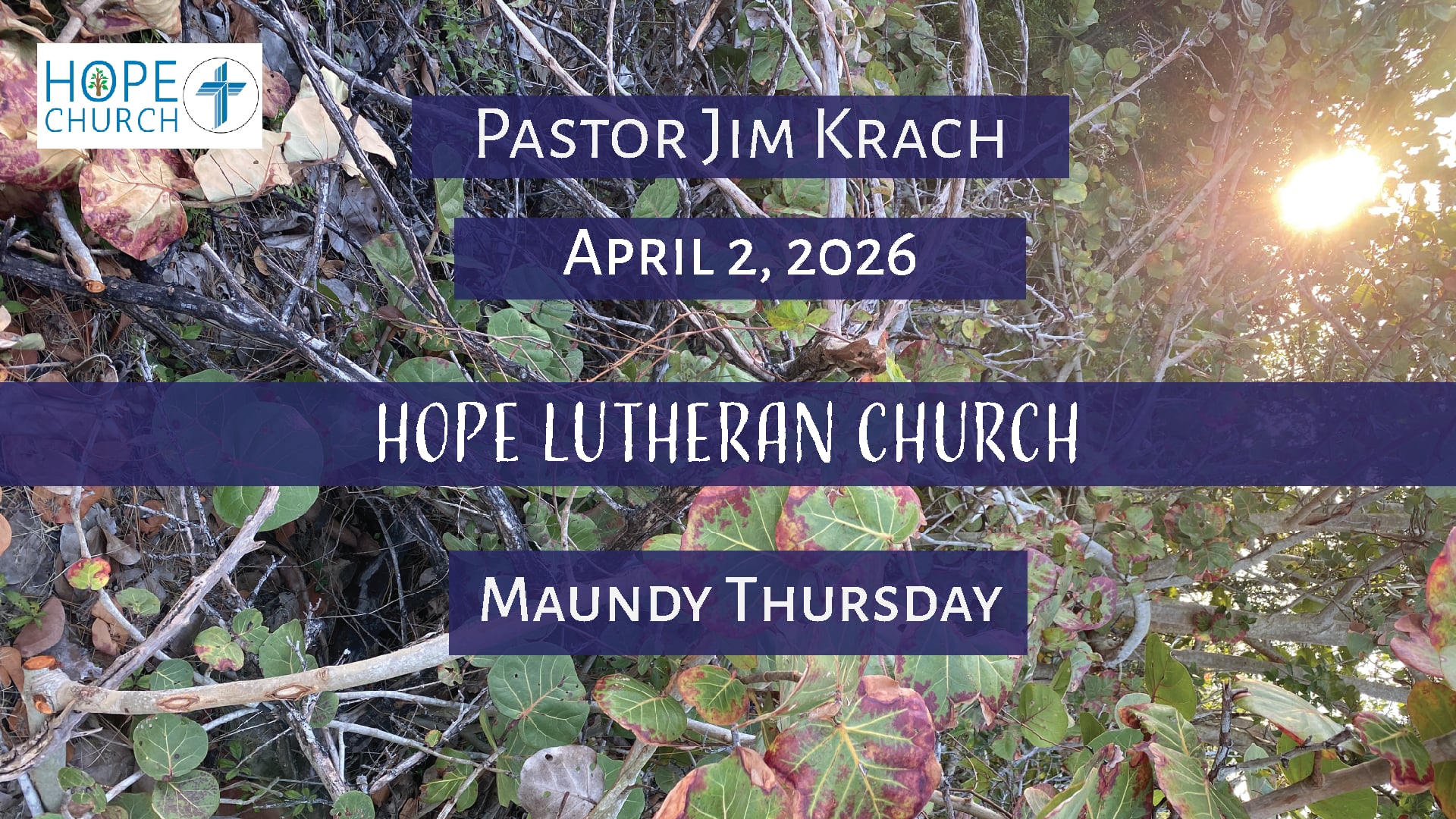 Hope Lutheran Church Maundy Thursday Worship
