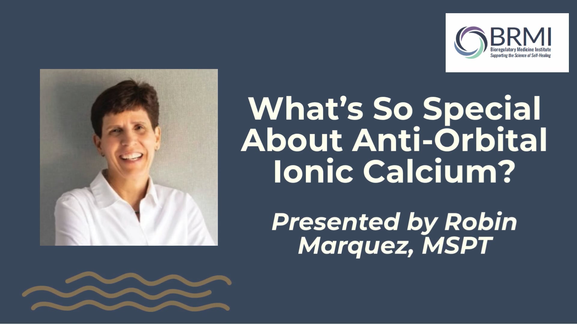Robin Marquez, MSPT - BRMI Conference 2026 - What's So Special About Anti-Orbital Ionic Calcium?