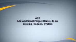 Add Additional Project Item(s) to an Existing Product/System