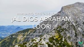 Himno 11 - ¡Al Dios de Abraham, loor!